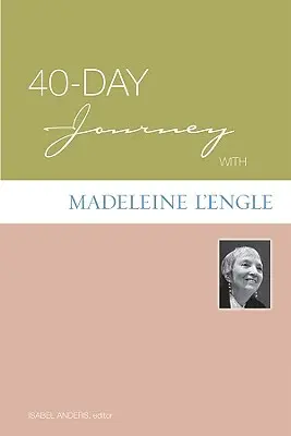 40-dniowa podróż z Madeleine L'Engle - 40-Day Journey with Madeleine L'Engle