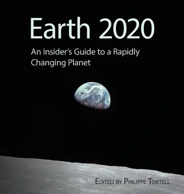 Earth 2020: Przewodnik po szybko zmieniającej się planecie - Earth 2020: An Insider's Guide to a Rapidly Changing Planet