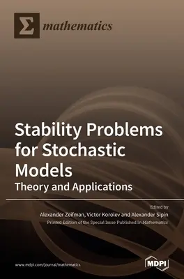 Problemy stabilności modeli stochastycznych: Teoria i zastosowania - Stability Problems for Stochastic Models: Theory and Applications