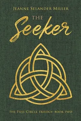 Poszukiwacz: Księga druga: Trylogia pełnego kręgu - The Seeker: Book Two: The Full Circle Trilogy