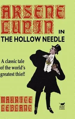 The Hollow Needle: Dalsze przygody Arsene'a Lupina - The Hollow Needle: The Further Adventures of Arsene Lupin