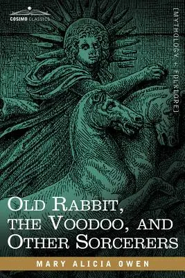 Stary Królik, Voodoo i inni czarodzieje - Old Rabbit, the Voodoo, and Other Sorcerers