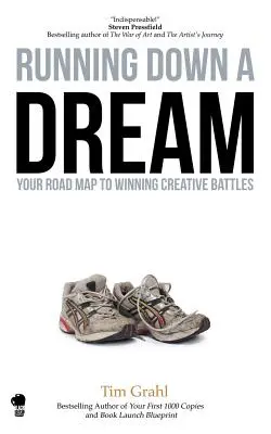 Running Down a Dream: Twoja mapa drogowa do wygrywania kreatywnych bitew - Running Down a Dream: Your Road Map To Winning Creative Battles