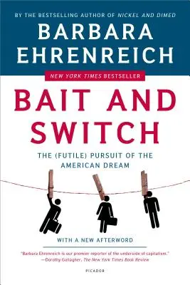 Przynęta i zamiana: (Daremna) pogoń za amerykańskim snem - Bait and Switch: The (Futile) Pursuit of the American Dream