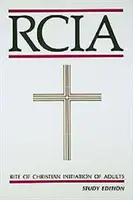 Obrzęd chrześcijańskiego wtajemniczenia dorosłych: Wydanie do studiowania - Rite of Christian Initiation of Adults: Study Edition