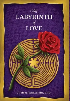 Labirynt miłości: Droga do uduchowionego związku - The Labyrinth Of Love: The Path to a Soulful Relationship