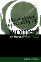 Naturalna wyższość kobiet, wydanie 5 - The Natural Superiority of Women, 5th Edition