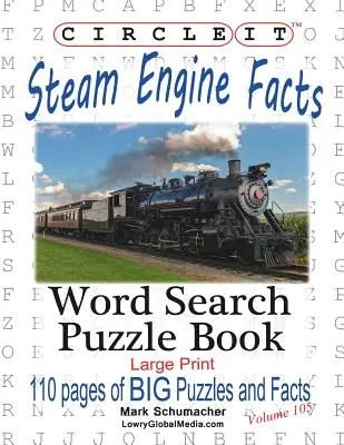 W kółko, Fakty o parowozach / lokomotywach, duży druk, wyszukiwanie słów, książka z łamigłówkami - Circle It, Steam Engine / Locomotive Facts, Large Print, Word Search, Puzzle Book