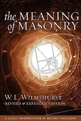 Znaczenie masonerii, wydanie poprawione - The Meaning of Masonry, Revised Edition