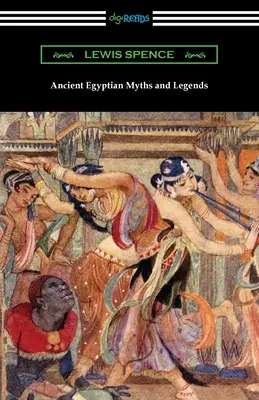 Mity i legendy starożytnego Egiptu - Ancient Egyptian Myths and Legends