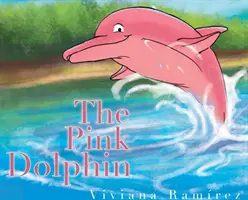 Różowy delfin - The Pink Dolphin