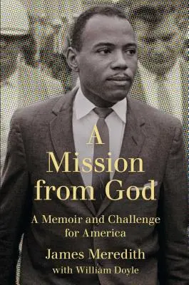 Misja od Boga: Wspomnienie i wyzwanie dla Ameryki - Mission from God: A Memoir and Challenge for America