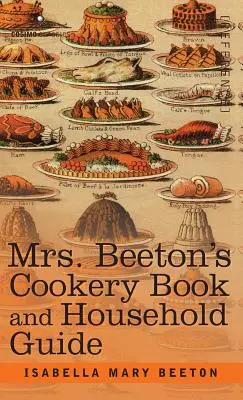 Książka kucharska i poradnik gospodarstwa domowego pani Beeton - Mrs. Beeton's Cookery Book and Household Guide