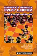 Niebezpieczna broń: Ruy Lopez - Dangerous Weapons: The Ruy Lopez