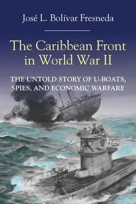 Front karaibski w II wojnie światowej - The Caribbean Front in World war II