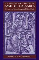 Teologia trynitarna Bazylego z Cezarei: Synteza myśli greckiej i wiary biblijnej - The Trinitarian Theology of Basil of Caesarea: A Synthesis of Greek Thought and Biblical Faith