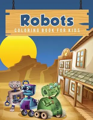 Kolorowanka z robotami dla dzieci - Robots Coloring Book for Kids