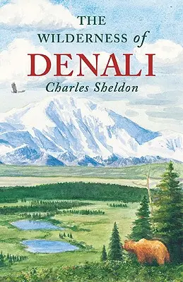 Dzicz Denali - The Wilderness of Denali