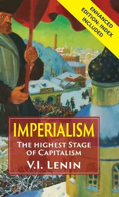 Imperializm - najwyższe stadium kapitalizmu - Imperialism the Highest Stage of Capitalism