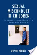 Nadużycia seksualne wobec dzieci: Model interwencji, który działa w szkołach i społecznościach - Sexual Misconduct in Children: An Intervention Model That Works in Schools and Communities