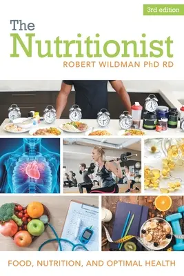 The Nutritionist: Żywność, odżywianie i optymalne zdrowie