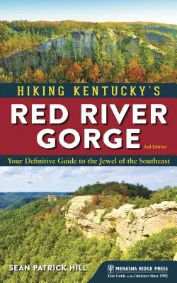 Wędrówki po przełomie czerwonej rzeki w Kentucky (poprawione) - Hiking Kentucky's Red River Gorge (Revised)