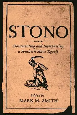 Stono: Dokumentowanie i interpretacja buntu niewolników z Południa - Stono: Documenting and Interpreting a Southern Slave Revolt