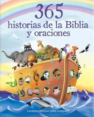 365 Historii Biblijnych i Modlitw: Lecturas Biblicas Para Compartir = 365 historii biblijnych i modlitw - 365 Historias de la Biblia Y Oraciones: Lecturas Biblicas Para Compartir = 365 Bible Stories and Prayers