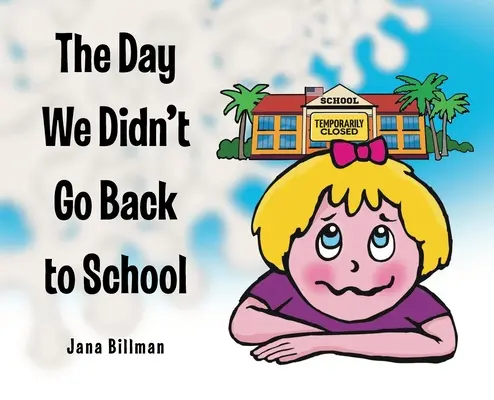 Dzień, w którym nie wróciliśmy do szkoły - The Day We Didn't Go Back to School