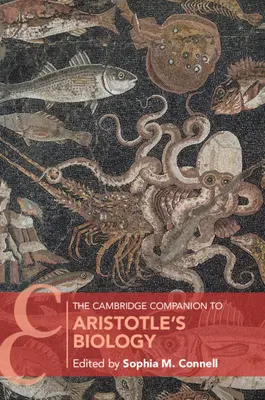 The Cambridge Companion to Aristotle's Biology (Przewodnik po biologii Arystotelesa) - The Cambridge Companion to Aristotle's Biology