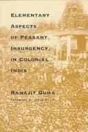 Podstawowe aspekty powstania chłopskiego w kolonialnych Indiach - Elementary Aspects of Peasant Insurgency in Colonial India
