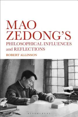 Filozoficzne wpływy Mao Zedonga: Zapiski, refleksje i spostrzeżenia - The Philosophical Influences of Mao Zedong: Notations, Reflections and Insights