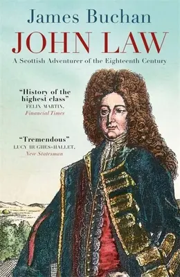 John Law: Szkocki poszukiwacz przygód w XVIII wieku - John Law: A Scottish Adventurer of the Eighteenth Century