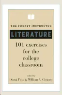 The Pocket Instructor: Literatura: 101 ćwiczeń na zajęcia w college'u - The Pocket Instructor: Literature: 101 Exercises for the College Classroom