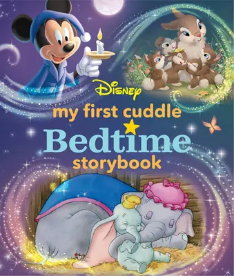 Moja pierwsza książeczka na dobranoc Disney Cuddle - My First Disney Cuddle Bedtime Storybook