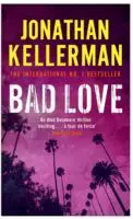 Bad Love (seria Alex Delaware, księga 8) - Trzymający w napięciu, przerażający thriller psychologiczny - Bad Love (Alex Delaware series, Book 8) - A taut, terrifying psychological thriller