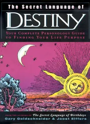 Sekretny język przeznaczenia: Personology Guide to Finding Your Life Purpose (Tajemny język przeznaczenia) - The Secret Language of Destiny: A Personology Guide to Finding Your Life Purpose