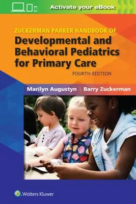 Zuckerman Parker: Podręcznik pediatrii rozwojowej i behawioralnej dla podstawowej opieki zdrowotnej - Zuckerman Parker Handbook of Developmental and Behavioral Pediatrics for Primary Care
