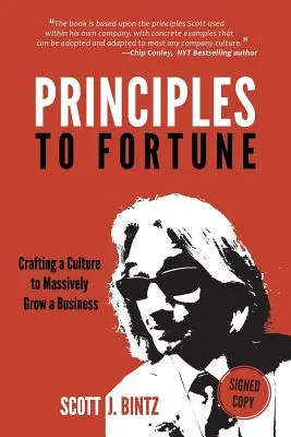 Zasady do fortuny: Tworzenie kultury masowego rozwoju biznesu - Principles To Fortune: Crafting a Culture to Massively Grow a Business