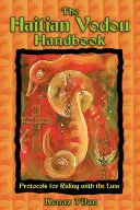 Haitański podręcznik Vodou: Protokoły do jazdy z Lwa - The Haitian Vodou Handbook: Protocols for Riding with the Lwa