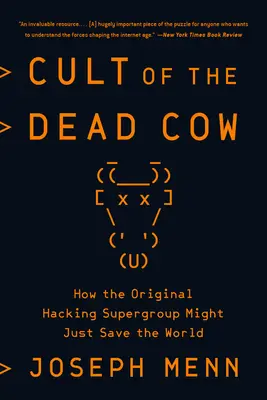 Kult martwej krowy: Jak oryginalna supergrupa hakerska może uratować świat - Cult of the Dead Cow: How the Original Hacking Supergroup Might Just Save the World