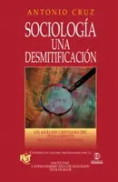 Sociologa, Una Desmitificacin