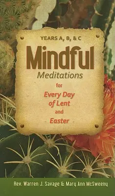 Uważne medytacje na każdy dzień Wielkiego Postu i Wielkanocy: Lata A, B i C - Mindful Meditations for Every Day of Lent and Easter: Years A, B, and C