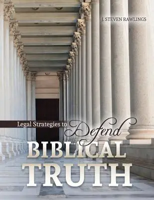 Strategie prawne w obronie biblijnej prawdy - Legal Strategies to Defend Biblical Truth