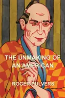 Odkrywanie amerykańskości - The Unmaking of an American