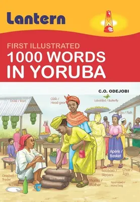 1000 słów w języku Joruba: Pierwsze ilustrowane 100 słów w języku Joruba - 1000 Words in Yoruba: First Illustrated 100 Words in Yoruba