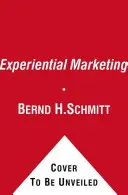 Marketing doświadczeń: Jak sprawić, by klienci czuli, myśleli, działali i byli zadowoleni? - Experiential Marketing: How to Get Customers to Sense, Feel, Think, Act, R