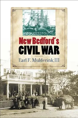 Wojna domowa w New Bedford - New Bedford's Civil War
