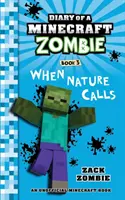 Pamiętnik minecraftowego zombie, księga 3: Gdy wzywa natura - Diary of a Minecraft Zombie Book 3: When Nature Calls