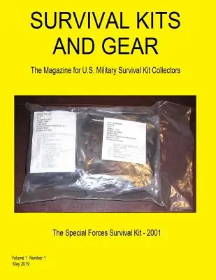 Survival Kits and Gear: Magazyn dla kolekcjonerów amerykańskich wojskowych zestawów przetrwania (tom 1, numer 1) - Survival Kits and Gear: The Magazine for U.S. Military Survival Kit Collectors (Volume 1 Number 1)
